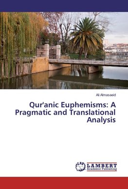 Qur'anic Euphemisms: A Pragmatic and Translational Analysis