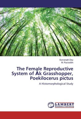 The Female Reproductive System of Ak Grasshopper, Poekilocerus pictus