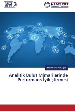 Analitik Bulut Mimarilerinde Performans Iyilestirmesi