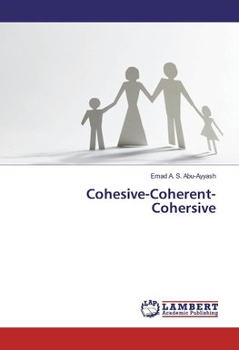 Cohesive-Coherent-Cohersive