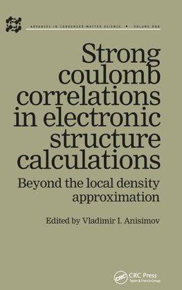 Strong Coulomb Correlations in Electronic Structure Calculations