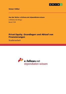 Private Equity. Grundlagen und Ablauf von Finanzierungen