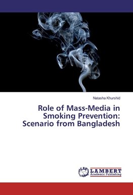 Role of Mass-Media in Smoking Prevention: Scenario from Bangladesh