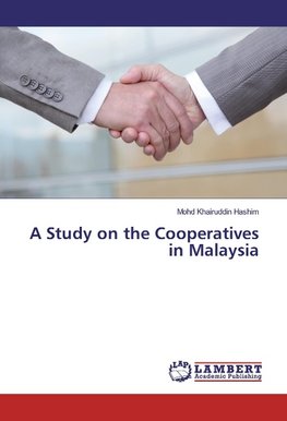 A Study on the Cooperatives in Malaysia