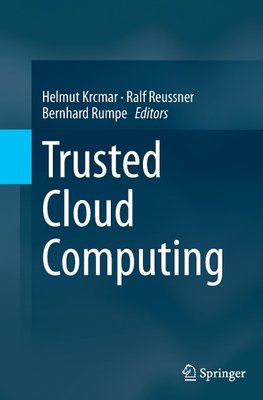 Trusted Cloud Computing