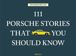 111 Porsche Stories that you should know