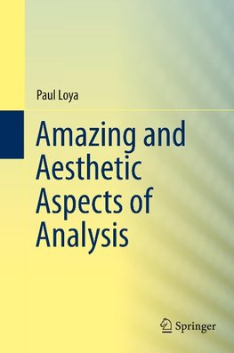 Amazing and Aesthetic Aspects of Analysis