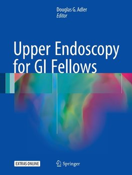 Upper Endoscopy for GI Fellows