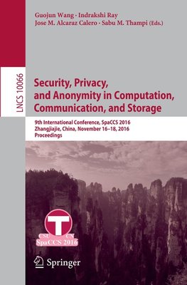 Security, Privacy, and Anonymity in Computation, Communication, and Storage