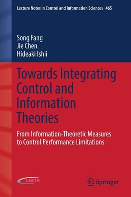 Towards Integrating Control and Information Theories