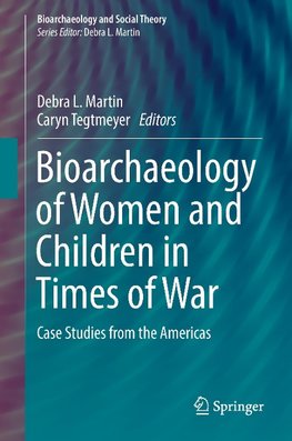 Bioarchaeology of Women and Children in Times of War