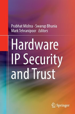 Hardware IP Security and Trust