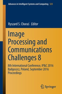 Image Processing and Communications Challenges 8