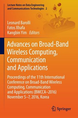 Advances on Broad-Band Wireless Computing, Communication and Applications