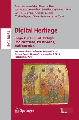 Digital Heritage. Progress in Cultural Heritage: Documentation, Preservation, and Protection