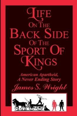 Life on the Back side of the Sport of Kings