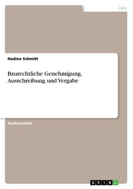 Baurechtliche Genehmigung, Ausschreibung und Vergabe