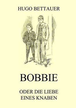 Bobbie oder die Liebe eines Knaben