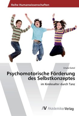 Psychomotorische Förderung des Selbstkonzeptes