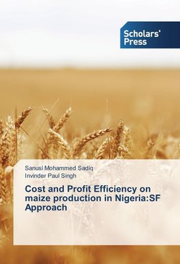 Cost and Profit Efficiency on maize production in Nigeria:SF Approach