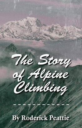 The Story of Alpine Climbing