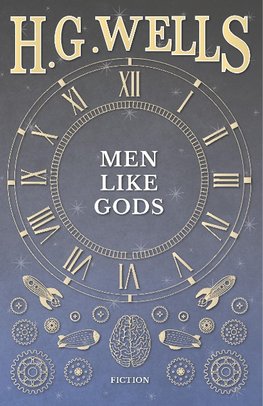 Wells, H: Men Like Gods