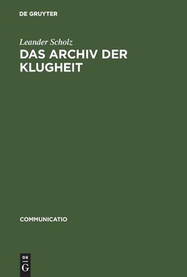 Das Archiv der Klugheit