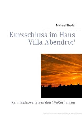 Kurzschluss im Haus 'Villa Abendrot'