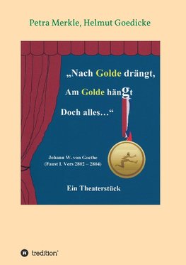 Nach Golde drängt, Am Golde hängt Doch alles