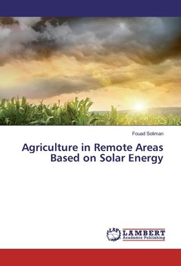 Agriculture in Remote Areas Based on Solar Energy