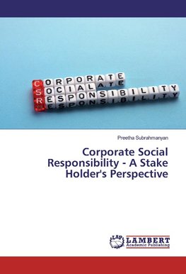 Corporate Social Responsibility - A Stake Holder's Perspective