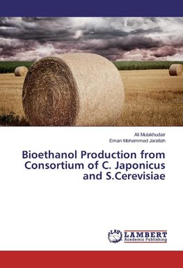 Bioethanol Production from Consortium of C. Japonicus and S.Cerevisiae