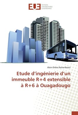 Etude d'ingénierie d'un immeuble R+4 extensible à R+6 à Ouagadougo