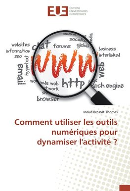 Comment utiliser les outils numériques pour dynamiser l'activité ?