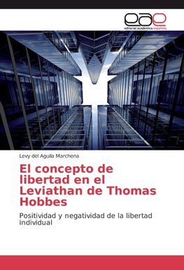 El concepto de libertad en el Leviathan de Thomas Hobbes
