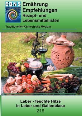 Ernährung - TCM - Leber - feuchte Hitze in Leber und Gallenblase