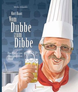 Kurt Haas: Vom Dubbe zum Dibbe