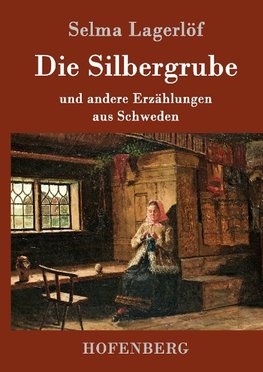 Die Silbergrube