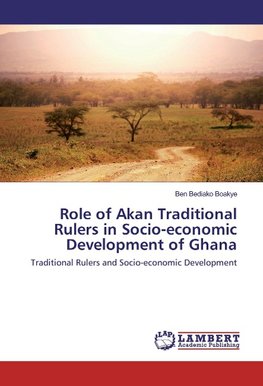 Role of Akan Traditional Rulers in Socio-economic Development of Ghana