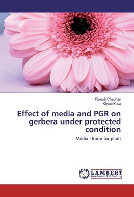 Effect of media and PGR on gerbera under protected condition