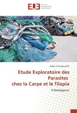 Etude Exploratoire des Parasites chez la Carpe et le Tilapia