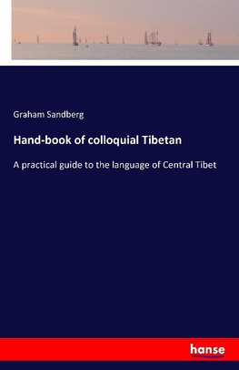 Hand-book of colloquial Tibetan