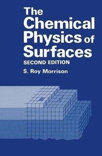 The Chemical Physics of Surfaces