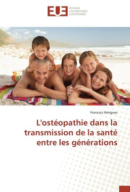 L'ostéopathie dans la transmission de la santé entre les générations