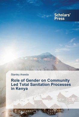 Role of Gender on Community Led Total Sanitation Processes in Kenya