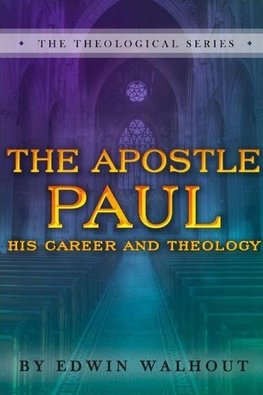 THE APOSTLE PAUL