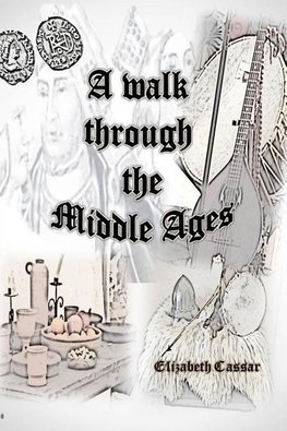 A walk through the Middle Ages