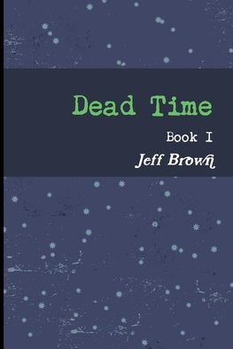 Dead Time Book I