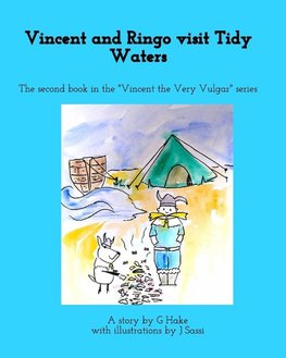 Vincent and Ringo visit Tidy Waters