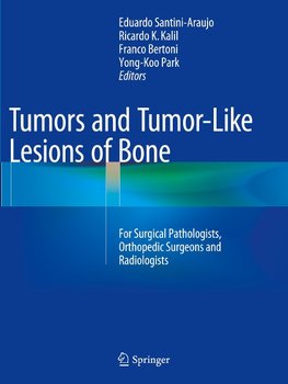 Tumors and Tumor-Like Lesions of Bone